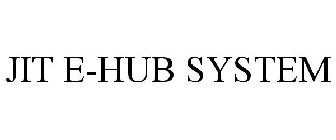 JIT E-HUB SYSTEM