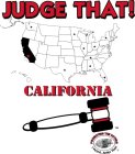JUDGE THAT! CALIFORNIA PROMOTING THE VOTING I VOTED, JUDGE THAT! SWEETIE