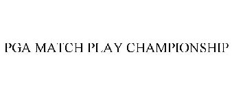 PGA MATCH PLAY CHAMPIONSHIP
