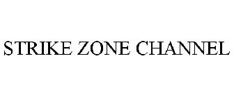 STRIKE ZONE CHANNEL