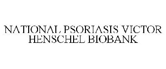 NATIONAL PSORIASIS VICTOR HENSCHEL BIOBANK