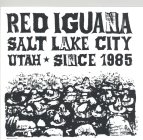 RED IGUANA SALT LAKE CITY UTAH SINCE 1985