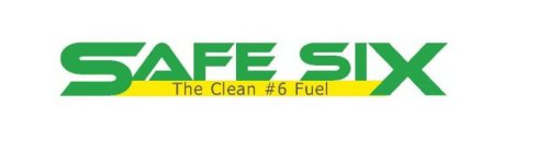 SAFE SIX THE CLEAN #6 FUEL
