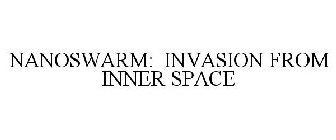 NANOSWARM: INVASION FROM INNER SPACE