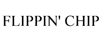 FLIPPIN' CHIP