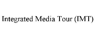 INTEGRATED MEDIA TOUR (IMT)