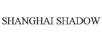 SHANGHAI SHADOW