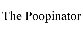 THE POOPINATOR