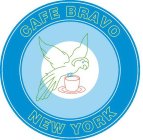 CAFE BRAVO NEW YORK