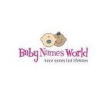 BABY NAMES WORLD SINCE NAMES LAST LIFETIMES