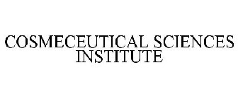 COSMECEUTICAL SCIENCES INSTITUTE