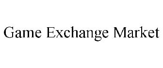 GAME EXCHANGE MARKET