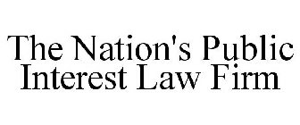 THE NATION'S PUBLIC INTEREST LAW FIRM