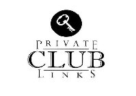 PRIVATE CLUB LINKS