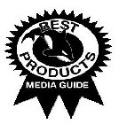 BEST PRODUCTS MEDIA GUIDE