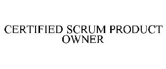 CERTIFIED SCRUM PRODUCT OWNER