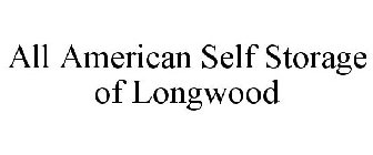 ALL AMERICAN SELF STORAGE OF LONGWOOD