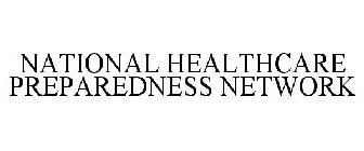 NATIONAL HEALTHCARE PREPAREDNESS NETWORK