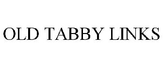 OLD TABBY LINKS