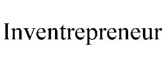 INVENTREPRENEUR INVENTORS AND ENTREPRENEURS