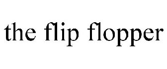 THE FLIP FLOPPER