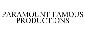 PARAMOUNT FAMOUS PRODUCTIONS