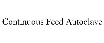 CONTINUOUS FEED AUTOCLAVE
