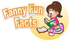 FANNY FUN FACTS