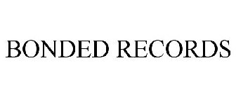 BONDED RECORDS
