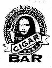 WORLD FAMOUS THE CIGAR BAR GOOD TIMES GREAT CIGARS