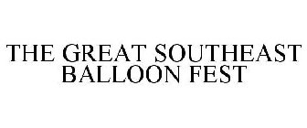 THE GREAT SOUTHEAST BALLOON FEST