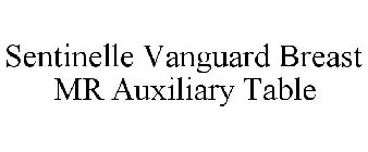 SENTINELLE VANGUARD BREAST MR AUXILIARY TABLE