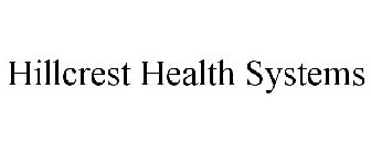 HILLCREST HEALTH SYSTEMS
