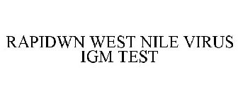 RAPIDWN WEST NILE VIRUS IGM TEST