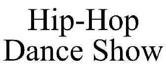 HIP-HOP DANCE SHOW
