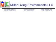 MLE MILLER LIVING ENVIRONMENTS LLC CONSTRUCTION DEVELOPMENT ARCHITECTURE