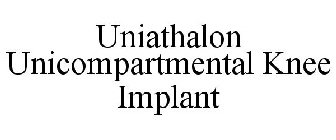 UNIATHALON UNICOMPARTMENTAL KNEE IMPLANT