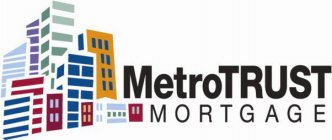 METROTRUST MORTGAGE