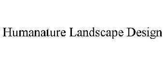 HUMANATURE LANDSCAPE DESIGN