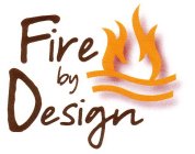 FIRE BY DESIGN