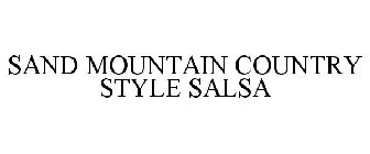 SAND MOUNTAIN COUNTRY STYLE SALSA