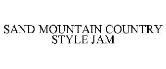 SAND MOUNTAIN COUNTRY STYLE JAM