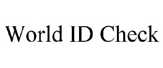 WORLD ID CHECK