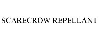 SCARECROW REPELLANT