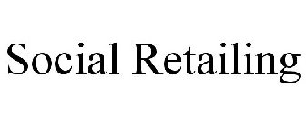 SOCIAL RETAILING