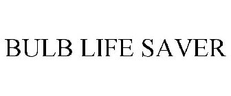 BULB LIFE SAVER