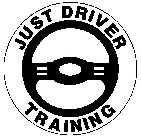 JUST DRIVER TRAINING