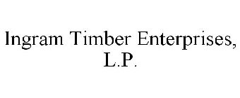 INGRAM TIMBER ENTERPRISES, L.P.