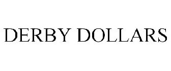DERBY DOLLARS