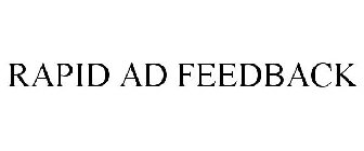 RAPID AD FEEDBACK